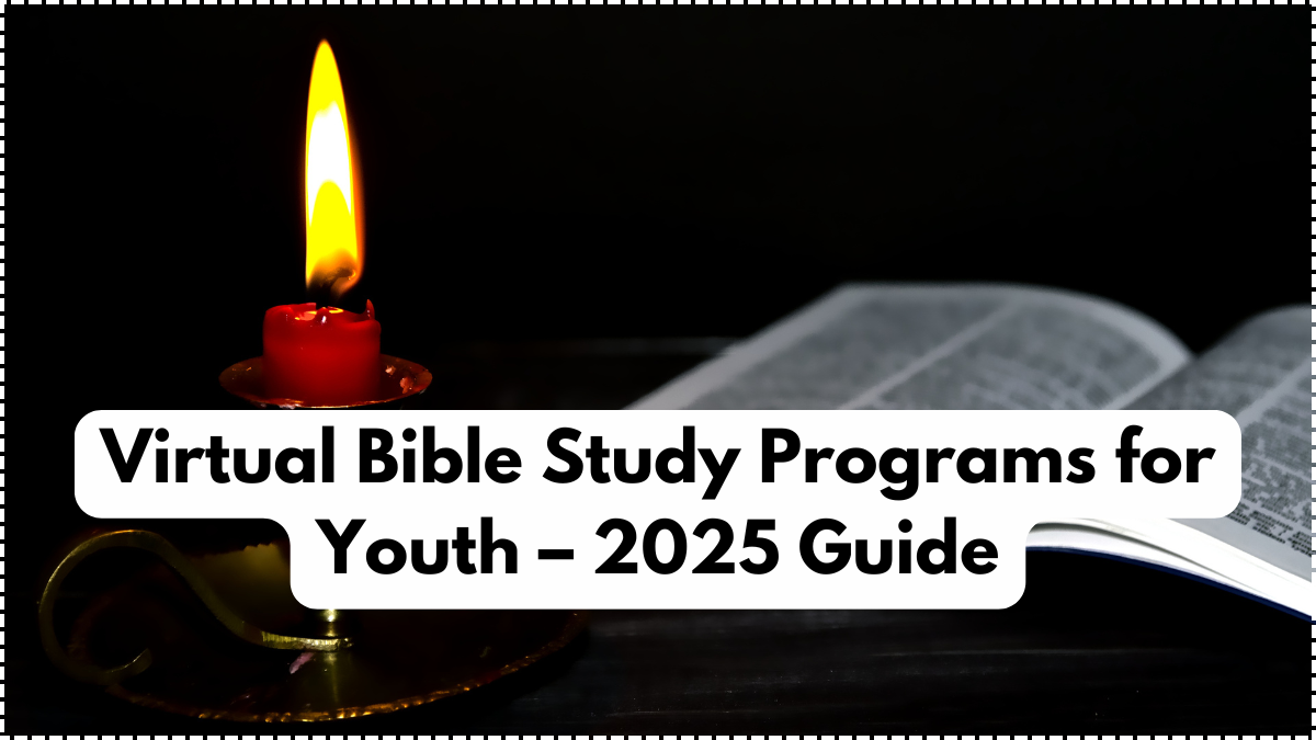 Virtual Bible Study Programs for Youth – 2025 Guide