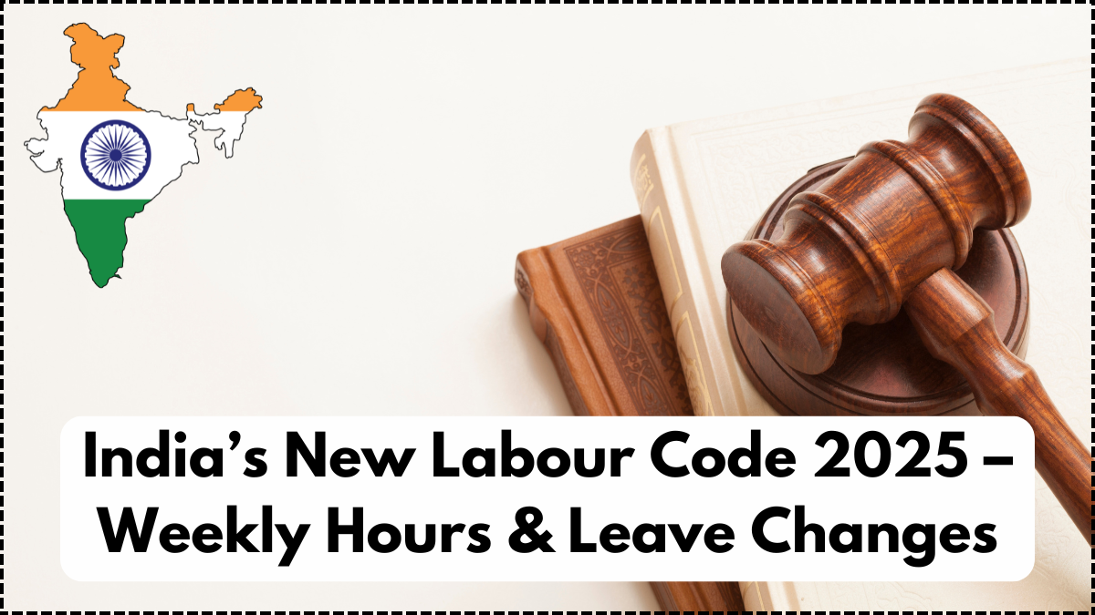India’s New Labour Code 2025 – Weekly Hours & Leave Changes