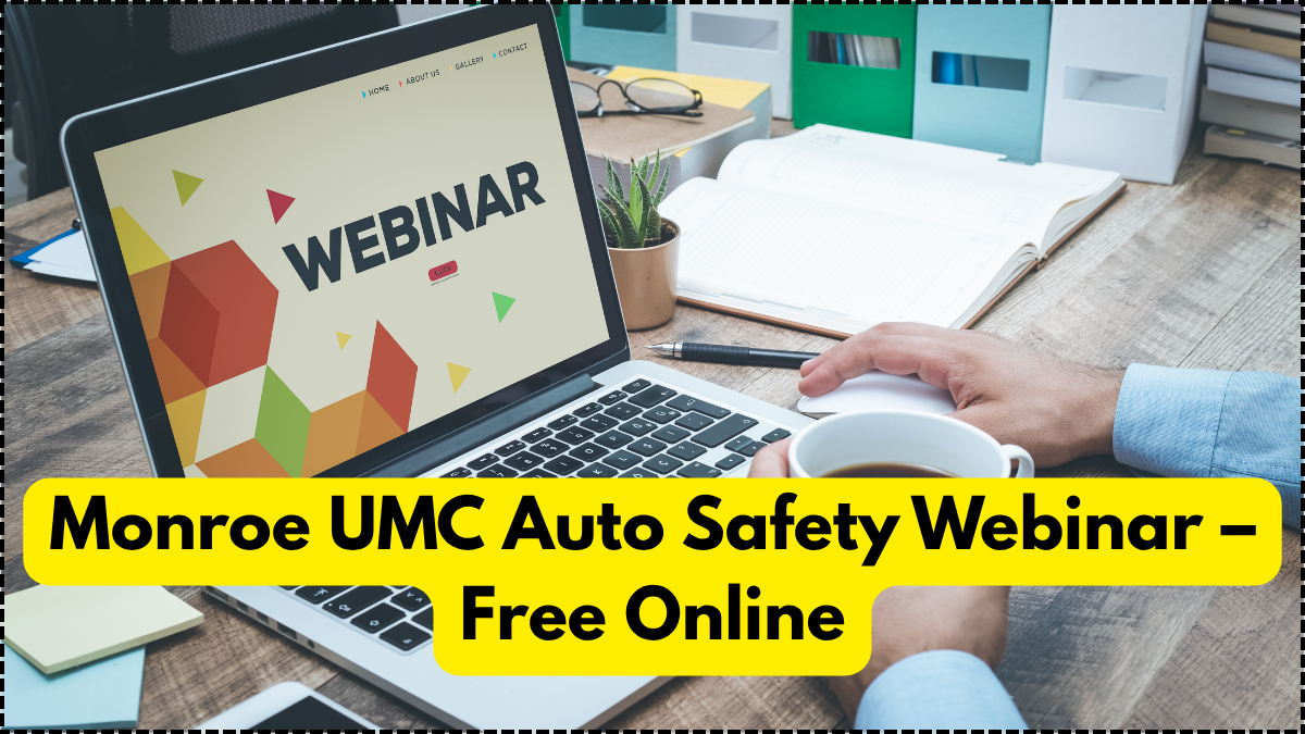 Monroe UMC Auto Safety Webinar – Free Online