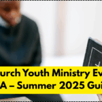 Top Church Youth Ministry Events in USA – Summer 2025 Guide