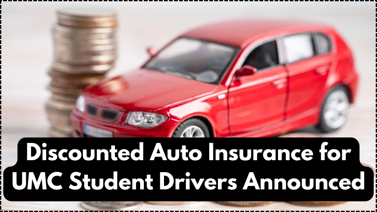 Discounted Auto Insurance for UMC Student Drivers Announced