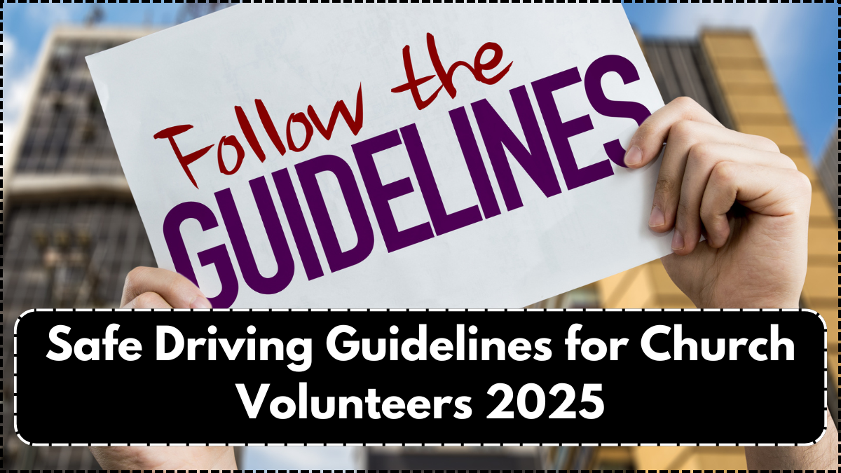 Safe Driving Guidelines for Church Volunteers 2025: What Ministries Must Train for Legally