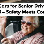 Best Cars for Senior Drivers in 2025 – Safety Meets Comfort