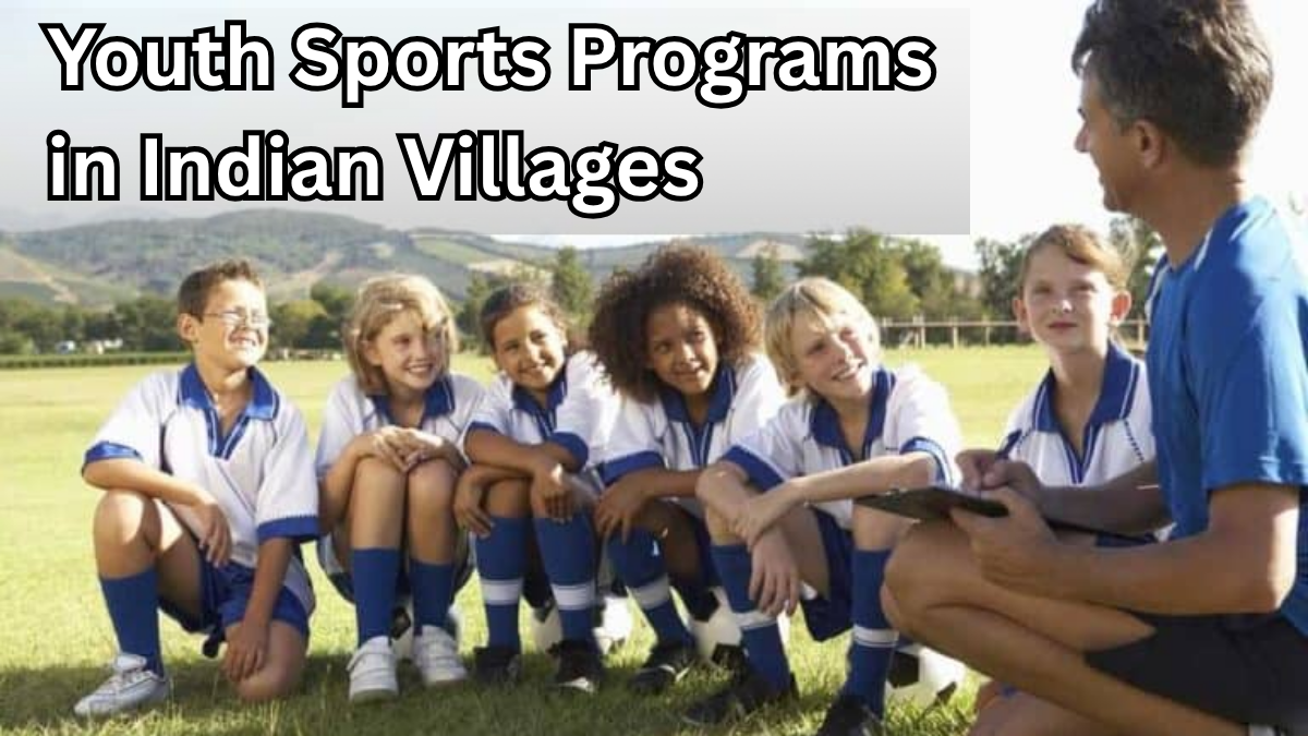 Youth Sports Programs in Indian Villages – Govt Support & Benefits 2025