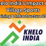 Khelo India’s Impact on Village Sports: Training & Infrastructure 2025