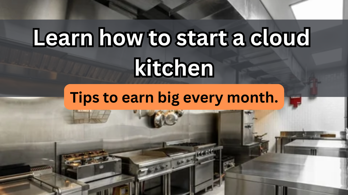 Start Your Own Cloud Kitchen from Home in 2025 – Complete Guide to Setup and High Earnings