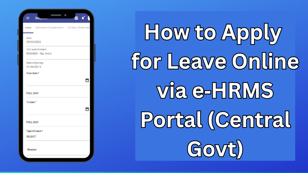 How to Apply for Leave Online via e‑HRMS Portal (Central Govt)