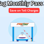 FASTag Monthly Pass 2025 – Save on Toll Charges