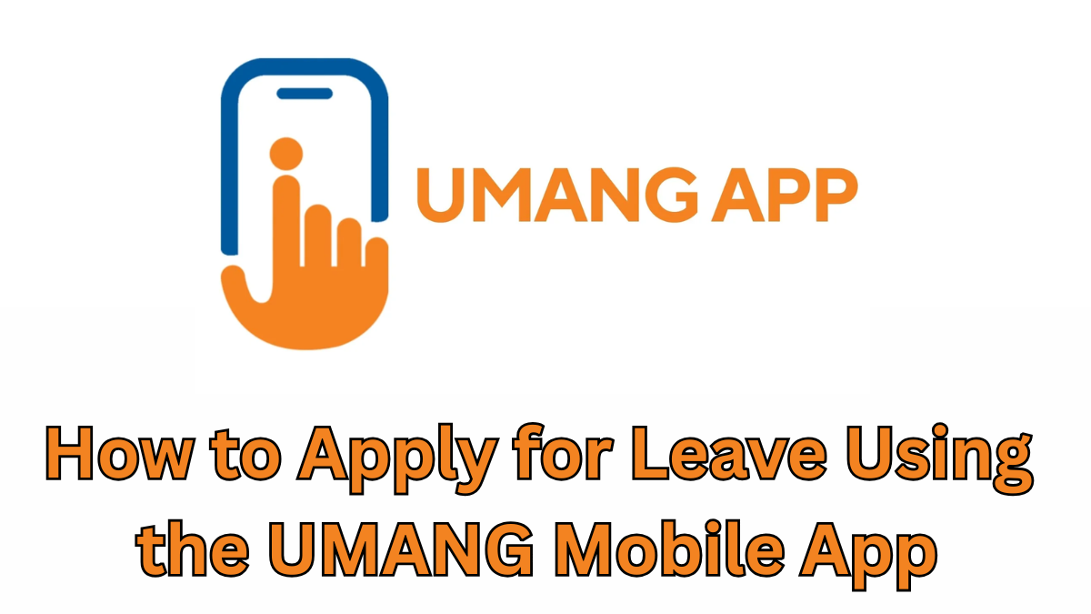 How to Apply for Leave Using the UMANG Mobile App for Govt Employees