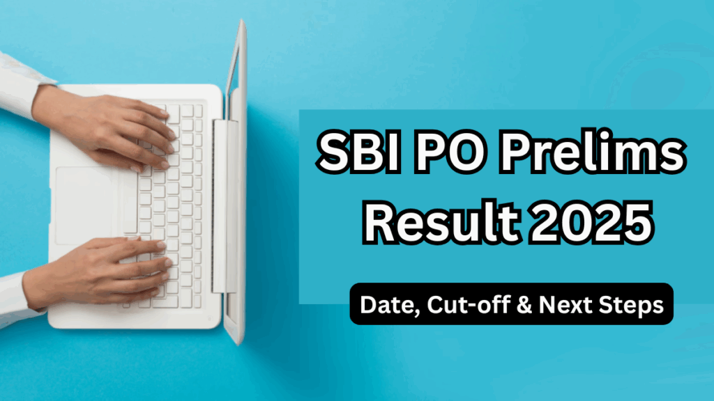 SBI PO Prelims Result 2025 – Date, Cut-off & Next Steps