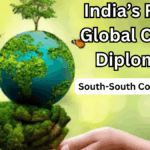 India’s Role in Global Climate Diplomacy and South-South Cooperation