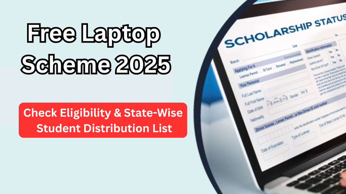 Free Laptop Scheme 2025 – Check Eligibility & State-Wise Student Distribution List