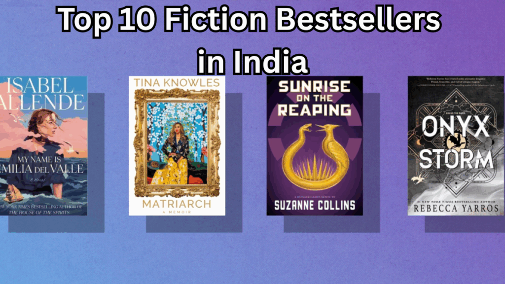 Top 10 Fiction Bestsellers in India – 2025