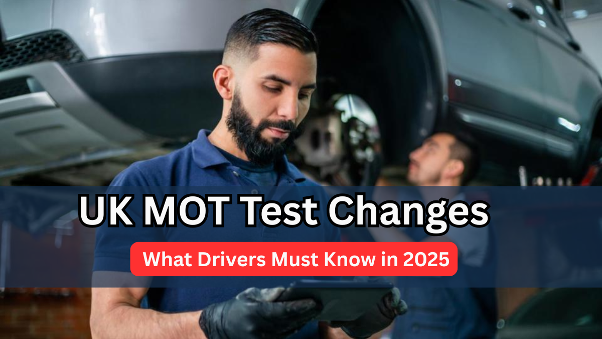 UK MOT Test Changes – What Drivers Must Know in 2025