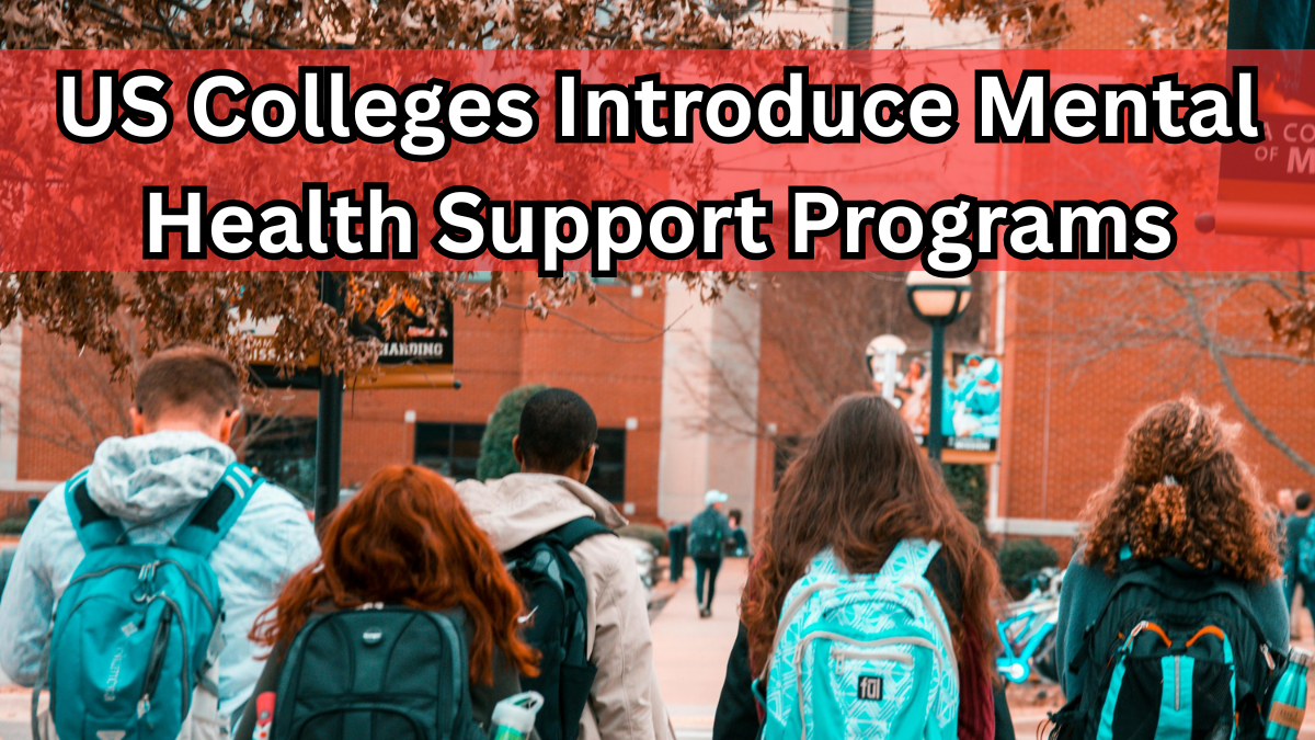US Colleges Introduce Mental Health Support Programs in 2025