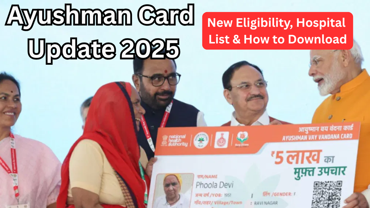 Ayushman Card Update 2025 – New Eligibility, Hospital List & How to Download