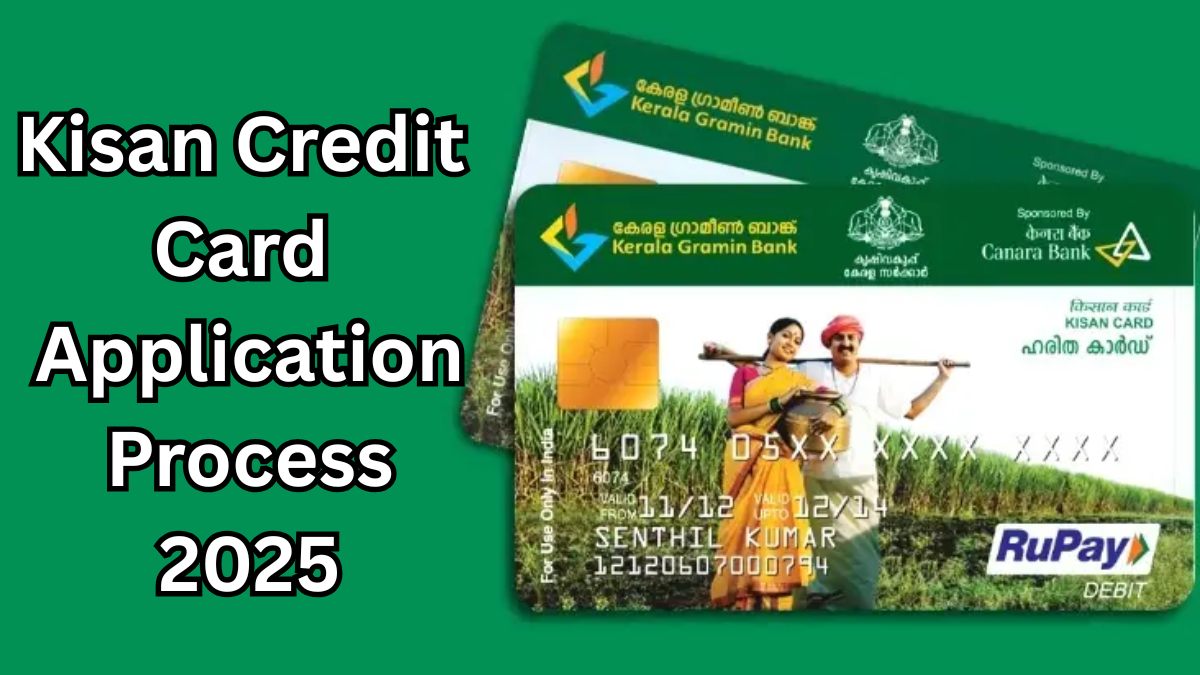 Kisan Credit Card Application Process 2025 – Full Guide