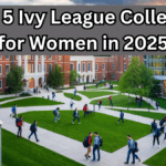 Top 5 Ivy League Colleges for Women in 2025 – Full Comparison