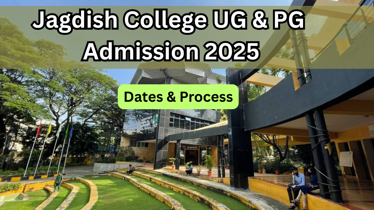 Jagdish College UG & PG Admission 2025 – Dates & Process