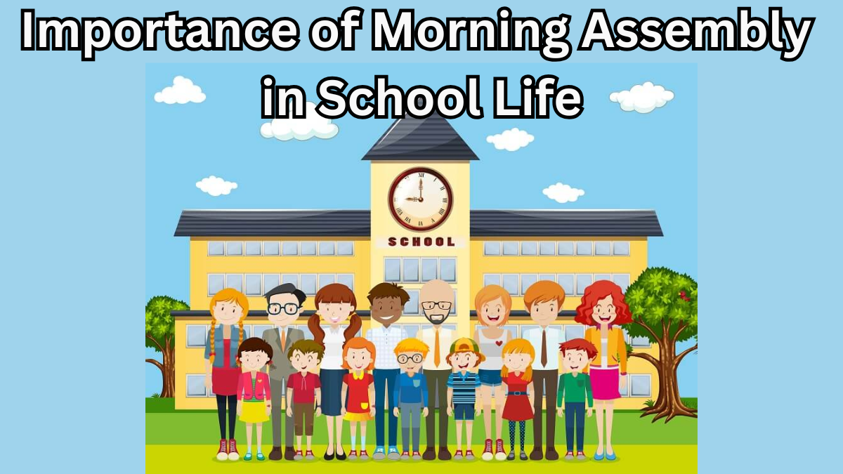 Importance of Morning Assembly in School Life – Benefits Beyond Prayers